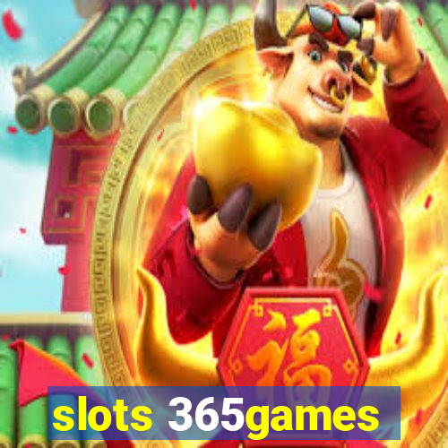 slots 365games